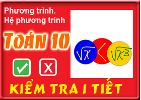 Kiểm tra chương: Bất đẳng thức. Bất phương trình