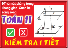 Kiểm tra: Đường thẳng và mặt phẳng trong không gian.