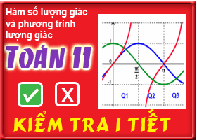 Kiểm tra chương: Hàm số lượng giác và phương trình lượng giác